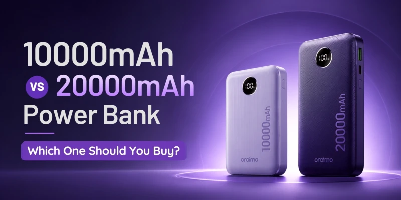 10000mAh vs 20000mAh Power Bank: Which One Should You Buy?