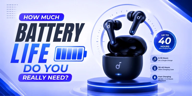 How Much Battery Life Do You Really Need
