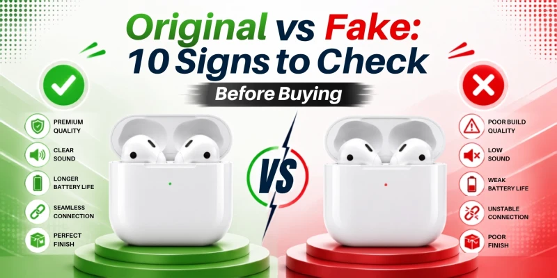 Original vs Fake 10 Signs to Check Before Buying