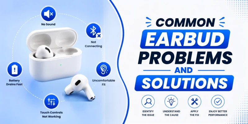 Common Earbud Problems and Solutions