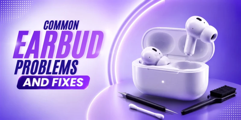 Common Earbud Problems and What to Try