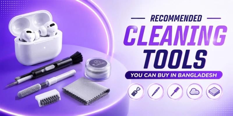 Recommended Cleaning Tools You Can Buy in Bangladesh
