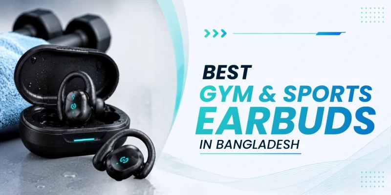 Best Gym & Sports Earbuds in Bangladesh
