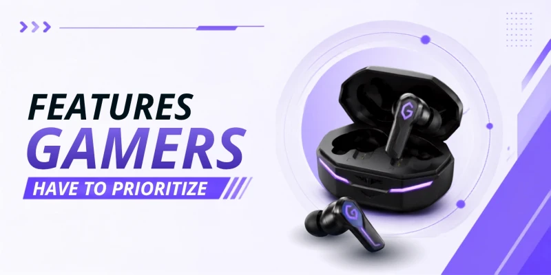 Features Gamers Have to Prioritize