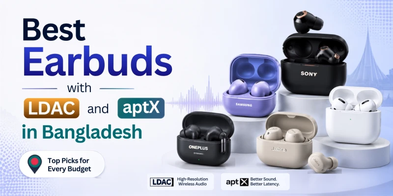 Best Earbuds with LDAC and aptX in Bangladesh