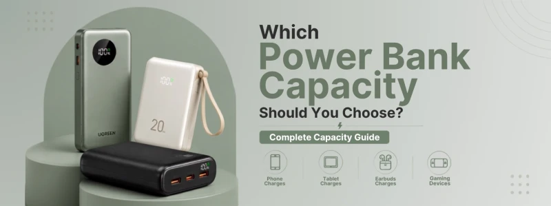 Which Power Bank Capacity Should You Choose