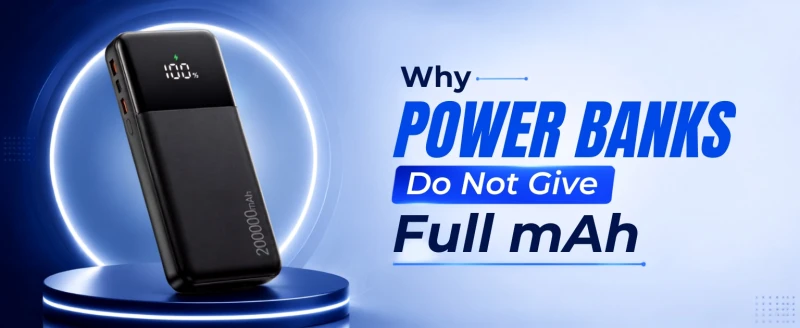 Why Power Banks Do Not Give Full mAh?