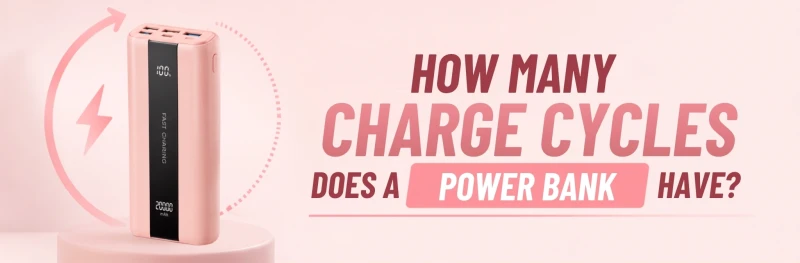 How Many Charge Cycles Does a Power Bank Have?