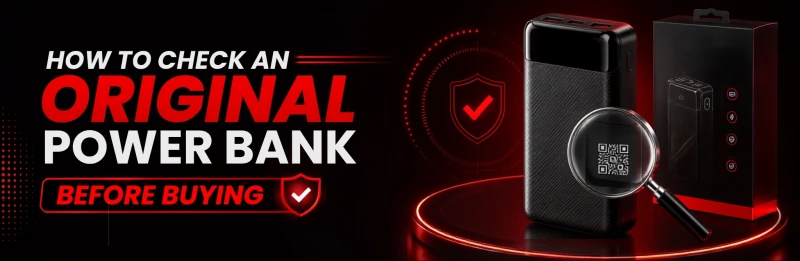 How to Check an Original Power Bank Before Buying