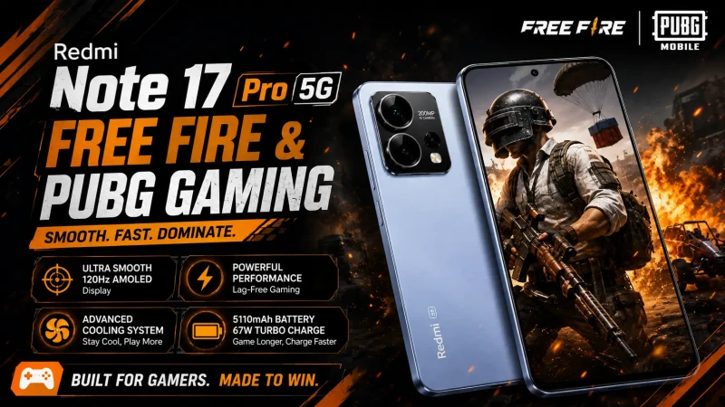 Redmi Note 17 Pro 5G: Free Fire ও PUBG Gaming-এর জন্য কতটা উপযুক্ত এই ফোন?