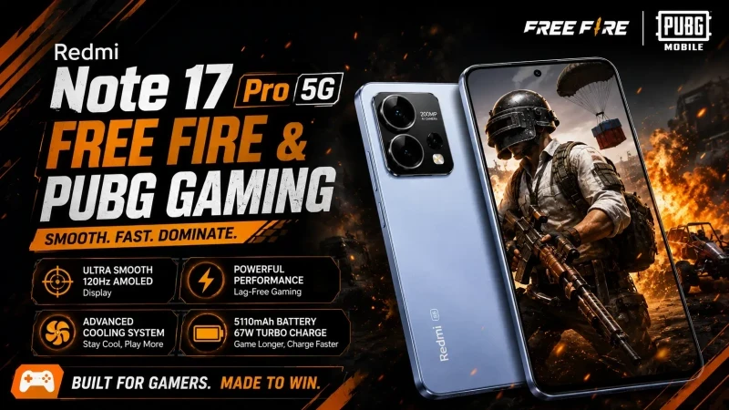 Redmi Note 17 Pro 5G: Free Fire ও PUBG Gaming-এর জন্য কতটা উপযুক্ত এই ফোন?